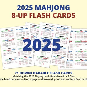 May include: A stack of printable flash cards for the game of Mahjong. The cards are white with green and black text and numbers. The text on the cards reads "2025 Mahjong 8-Up Flash Cards". The cards are 4 inches by 2.5 inches.
