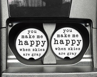 Car Cup Holder Coaster | You Make Me Happy When Skies Are Gray Coasters |Car Accessories Gift Ideas |Car & Truck Stone Absorbent Coaster Set