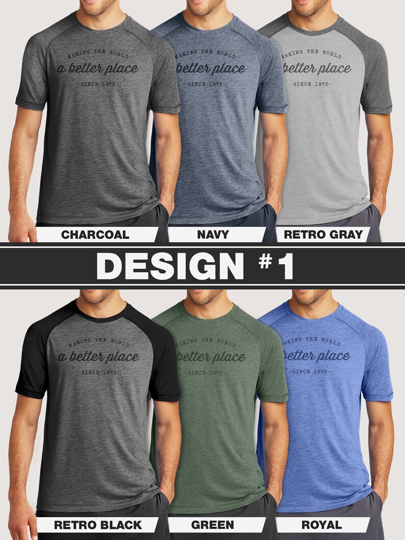 May include: A collection of six short-sleeved t-shirts in various colors: charcoal, navy, retro gray, retro black, green, and royal blue. Each shirt features the text "Making the world a better place since 1973."