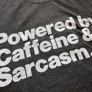 Sarcastic Tshirts, Coffee Gift For Men And Women, Powered By Caffeine & Sarcasm Funny Shirt, Coffee Gift Ideas Men Women image 2