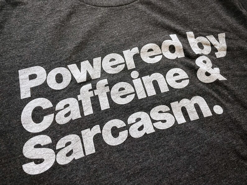 Sarcastic Tshirts, Coffee Gift For Men And Women, Powered By Caffeine & Sarcasm Funny Shirt, Coffee Gift Ideas Men Women image 2
