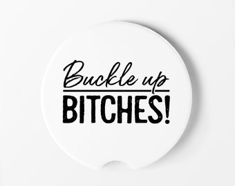 Buckle Up Bitches Funny Car Cup Holder Coasters | Set of 2 Car Coasters | Car Accessories | Car Truck Stone Coaster