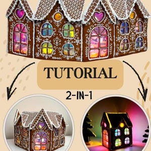 May include: A brown gingerbread house with white icing details, heart and circular accents, and colorful window panes. The image includes the text "TUTORIAL" and "2-IN-1", showcasing the house in two different forms.