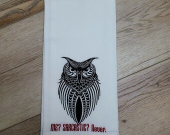 Tea Towel - Machine Embroidered, " ME? SARCASTIC? Never "