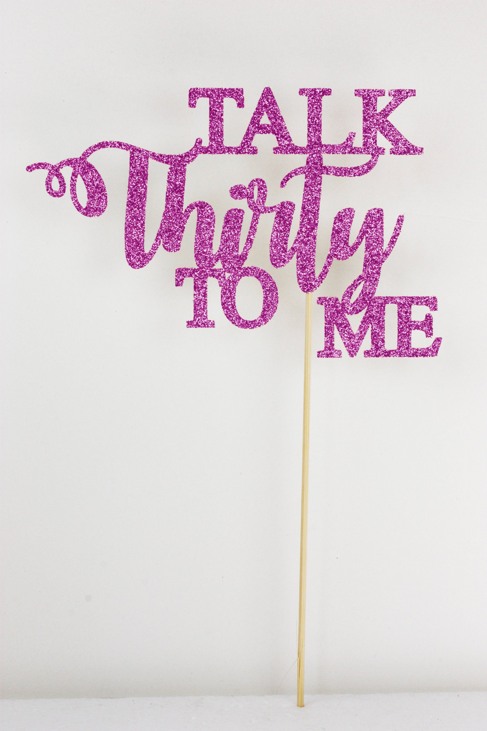 Talk thirty to me Talk 30 to me Fancy Cake Fun Happy Etsy