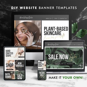 May include: A collection of website banner templates for a plant-based skincare brand. The banners feature images of lush green foliage, hand-crafted soaps, and a woman using skincare products. The text on the banners includes "Plant-Based Skincare", "Sale Now", and "Make It Your Own!"