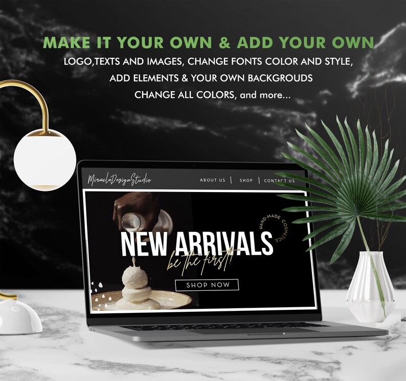 May include: A laptop computer displaying a website with the text "NEW ARRIVALS be the first!" and a button that says "SHOP NOW". The website has a black background with gold text and a hand-made cosmetics logo.