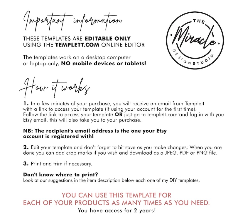 May include: A text-based graphic with instructions on how to use editable templates. The text reads "Important information", "These templates are editable only using the templett.com online editor", "The templates work on a desktop computer or laptop only, NO mobile devices or tablets!" and "How it works".
