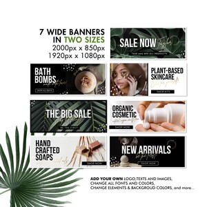 May include: Seven black and white banner templates with green foliage and gold text. The banners advertise bath bombs, skincare, organic cosmetics, a big sale, handcrafted soaps, and new arrivals. The text on the banners includes "Sale Now", "Bath Bombs", "Plant-Based Skincare", "The Big Sale", "Organic Cosmetic", "Handcrafted Soaps", and "New Arrivals".