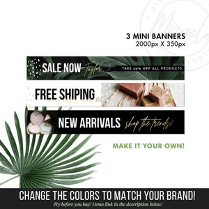 May include: Three mini banners with black backgrounds and white text. The first banner says "SALE NOW" with a gold leaf design and the text "TAKE 50% OFF ALL PRODUCTS". The second banner says "FREE SHIPPING" with a white and gray polka dot background and the text "on all orders over $50". The third banner says "NEW ARRIVALS shop the trends!" with a white and gray polka dot background. The text "MAKE IT YOUR OWN!" is below the banners.