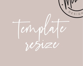 ADD ON - Size Change / Add a NEW Custom Size to My Templates