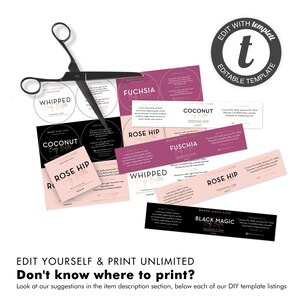 May include: A set of printable labels for body butter jars. The labels are pink, black, and white with gold accents. The labels feature different scents, including Coconut, Rose Hip, Whipped, and Black Magic. The text "Edit Yourself & Print Unlimited" and "Don't know where to print?" is also included.