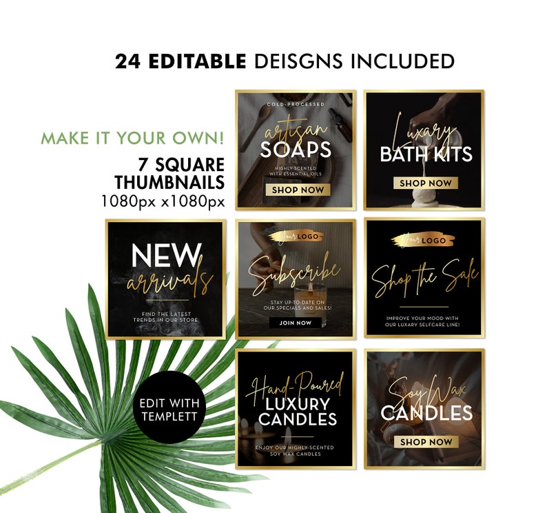 May include: Seven square social media thumbnails with gold accents and black backgrounds. The thumbnails advertise artisan soaps, luxury bath kits, new arrivals, a subscription service, a self-care line, hand-poured luxury candles, and soy wax candles.