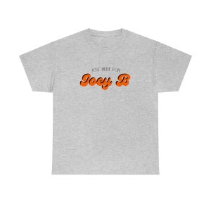 Just Here for Joey B T-Shirt, Joe Burrow T-Shirt Sport Grey