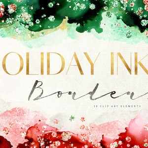 May include: Holiday Ink Borders, a digital download of 18 watercolor clip art elements. The image shows a green and red watercolor background with gold glitter accents. The text "Holiday Ink Borders" is written in gold letters.