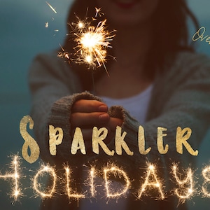 Holiday Sparkler Overlay - Sparklers Firework Overlays For Photoshop - Christmas Clipart - July 4th Clip Art - Digital Fireworks PNG