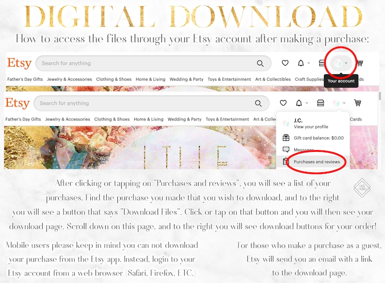 May include: Screenshot of an Etsy website showing instructions on how to download digital files after making a purchase. The image shows a portion of the Etsy website with the search bar, categories, and a user's account menu. The account menu shows options for viewing the user's profile, gift card balance, messages, and purchases and reviews. The text below the image explains how to download digital files after making a purchase.