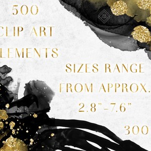 May include: 500 black and gold clip art elements, with sizes ranging from 2.8 to 7.6 inches, at 300 DPI.