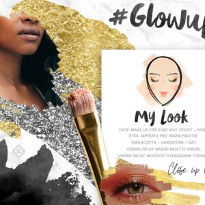 May include: A graphic design with the text #Glowup and My Look. The design includes a close-up of an eye with makeup and a list of makeup products used for the look. The products include Make Up For Ever Mat Velvet, Sephora Pro Warm Palette, Urban Decay Naked Palette, and Urban Decay Moodust Eyeshadow.