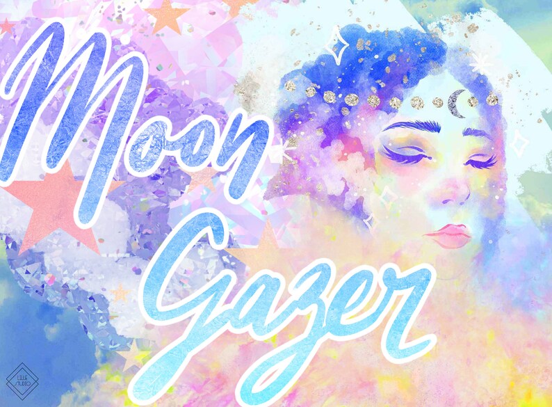 May include: A watercolor illustration of a woman with her eyes closed, surrounded by stars and clouds. The text "Moon Gazer" is written in blue cursive letters.