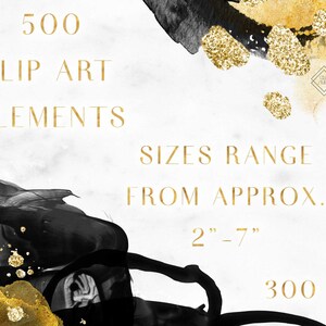 May include: A digital illustration of 500 black and gold clip art elements. The text "500 CLIP ART ELEMENTS" is displayed in gold lettering. The text "SIZES RANGE FROM APPROX. 2"-7" 300 DPI" is also displayed in gold lettering.