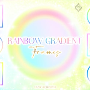 May include: A set of 20 rainbow gradient frames in various shapes, including circles and squares. The frames are on a pastel background with a rainbow gradient effect. The text "Rainbow Gradient Frames" is written in gold lettering.