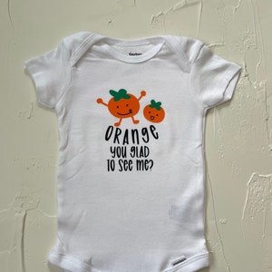 Orange You Blij me te zien Onsie - Orange You Blij - Orange Baby Onsie - Citrus Baby Onsie - Babybodysuit