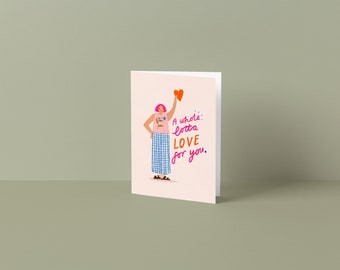 Whole lotta love for you Card