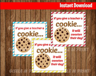 Teacher Appreciation Tags, Back to School Teacher Tags, Give a Teacher a Cookie Tags, Instant Download, Printable PDF File