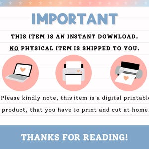 May include: A digital printable product announcement with the word "IMPORTANT" in blue. The text states the item is an instant download, and no physical item is shipped. Includes illustrations of a laptop, printer, and printer with a heart.