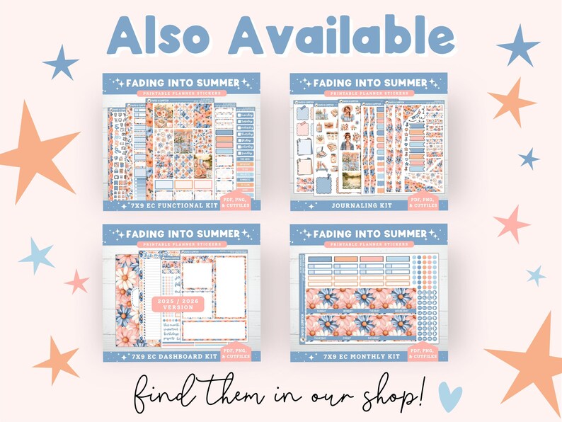 May include: Four planner sticker kits are displayed, each with a floral and geometric design in shades of blue, peach, and white. The text "Fading Into Summer" is at the top of each kit. The text "Also Available" and "find them in our shop!" are also visible.