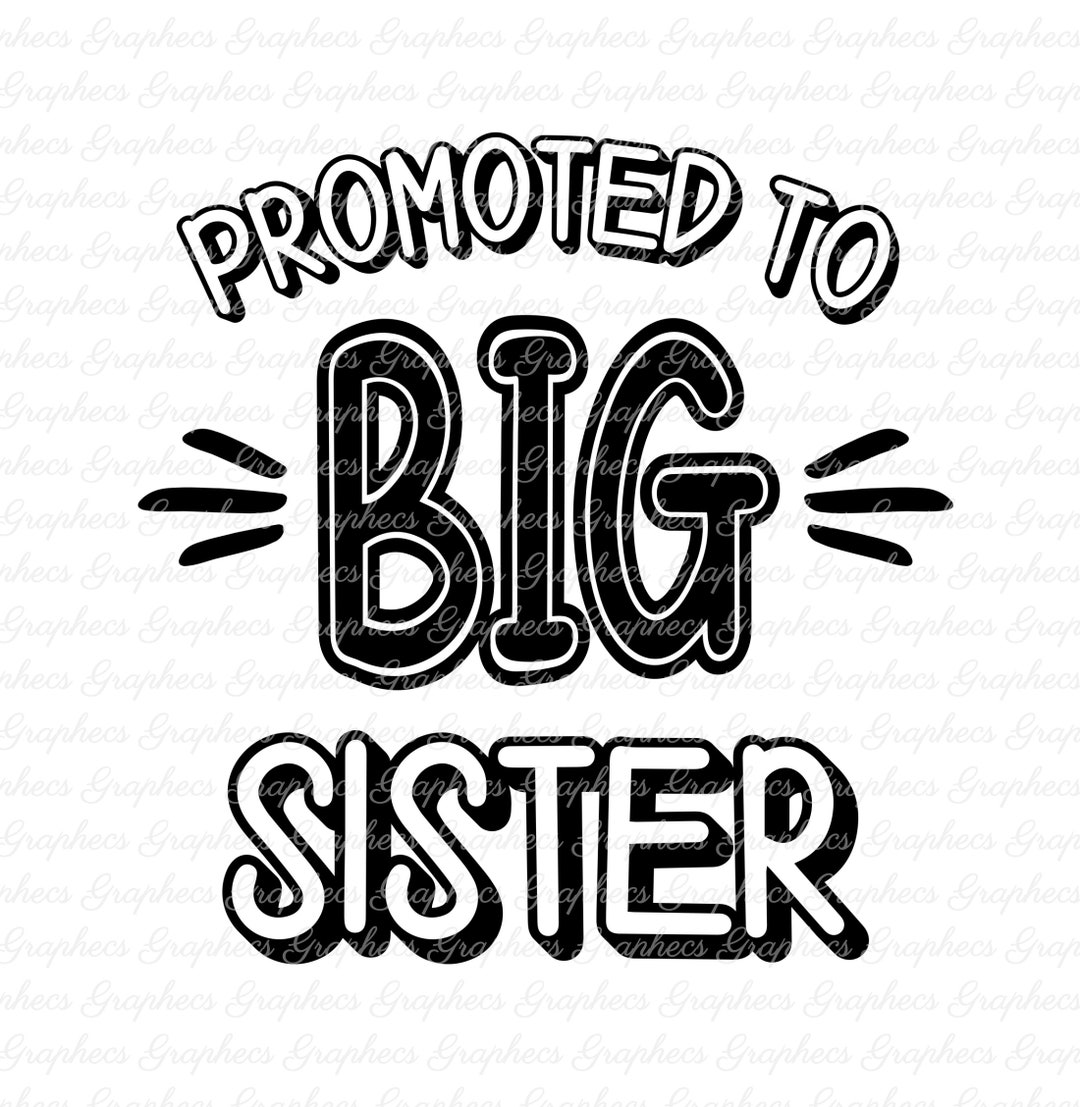 Promoted to Big Sister SVG Big Sister SVG Big Sister Cut - Etsy
