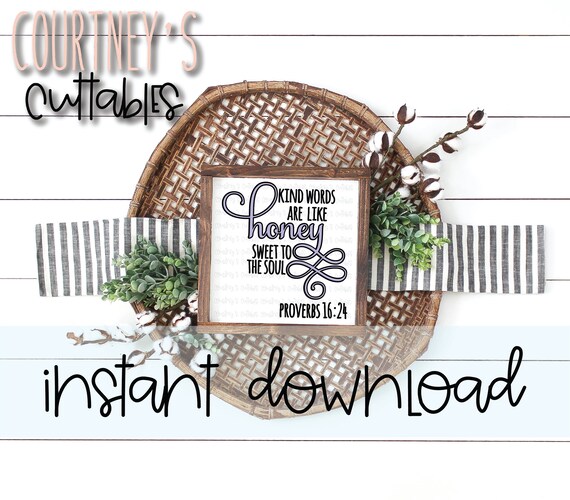 Download Free Kind Words Are Like Honey Sweet To The Soul Svg And Png File Etsy SVG Cut Files
