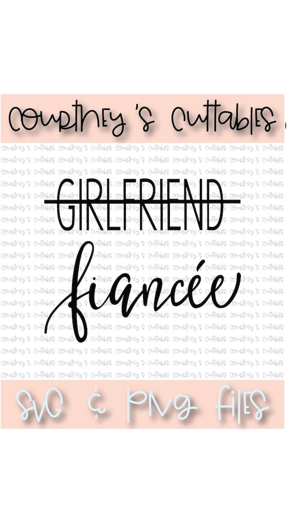 Girlfriend Fiancee Svg Cut File Feyonce Cricut And Etsy