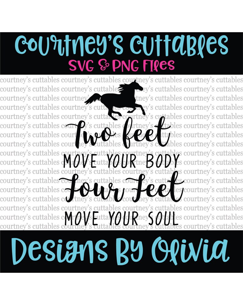 Two feet move your body four feet move you soul svg/ png file | Etsy