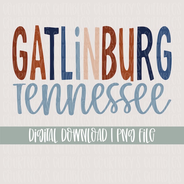 Tennessee Sublimation Design | Gatlinburg, TN PNG File | MS State Cricut and Silhouette Designs | Digital Download!