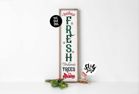 Download Instant Svg Dxf Fresh Christmas Trees Vertical Sign Svg Etsy