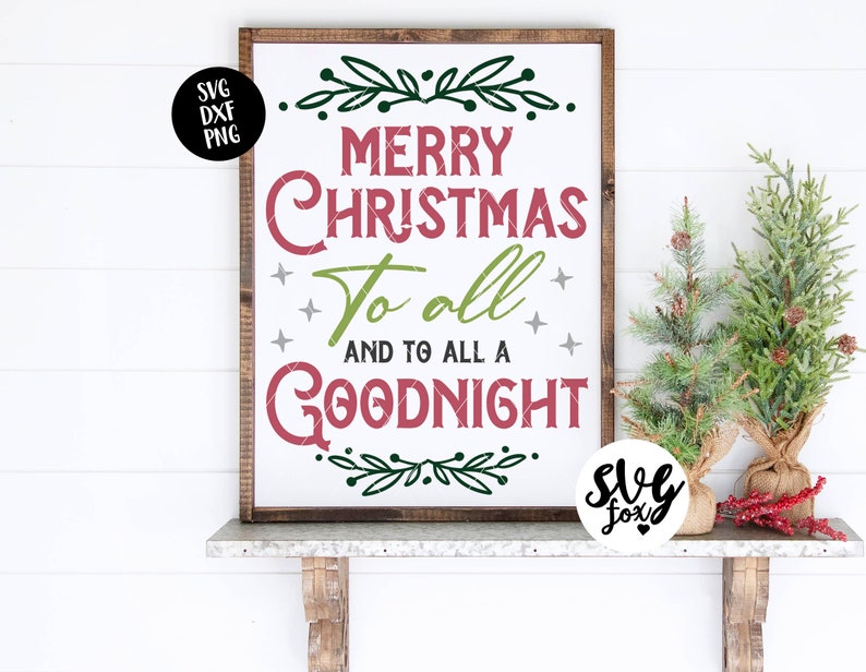 INSTANT SVG/DXF Merry Christmas to All and to All a Goodnight | Etsy