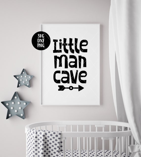 Download Instant Svg Dxf Png Little Man Cave Svg Baby Svg Nursery Etsy