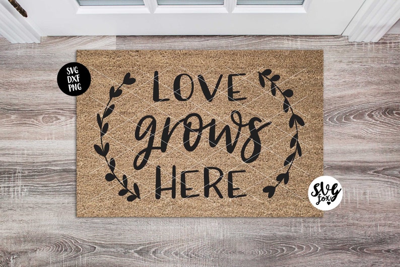 Download Instant SVG/DXF/PNG Love Grows Here Welcome Rug | Etsy