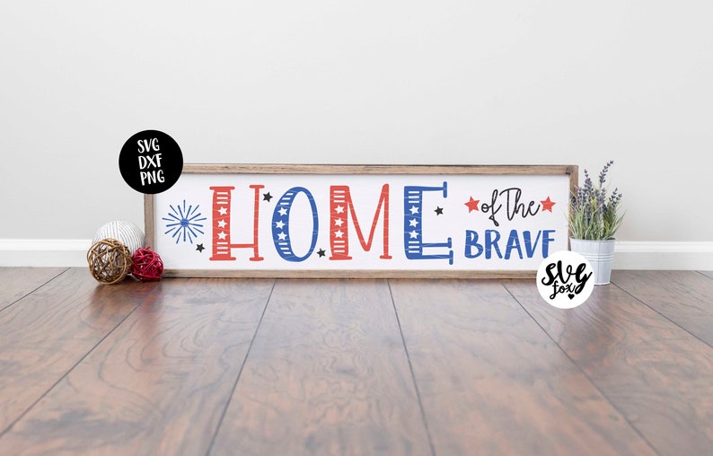 Download America Quote 4th Of July Decor Independence Day Svg 4th Of July Svg Instant Svgdxfpng Home Of The Brave Horizontal Sign Svg Porch Art Collectibles Drawing Illustration Saherflow Com
