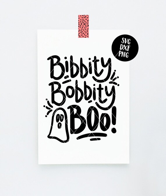 Download Instant Svg Dxf Png Bibbity Bobbity Boo Svg Halloween Svg Etsy