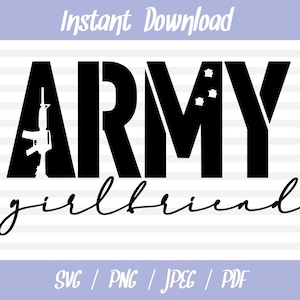Army Girlfriend SVG // Military Shirt PNG // Military SVG