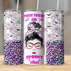 Spooky Vibes20oz Tumbler, Thick Thighs Tumbler, Messy Bun Tumbler, Ghost Bat Tumbler, Halloween Tumbler, 2oz Tumbler png Ready to Ship
