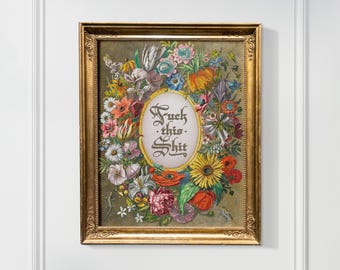 Impression d'art floral Fuck This Shit - Art classique altéré drôle
