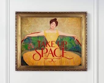 Take Up Space Art Print - Altered Classic Wall Decor