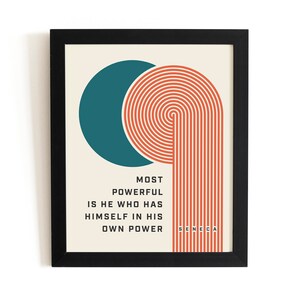 Puede incluir: L&aacute;mina art&iacute;stica enmarcada con borde negro. La obra presenta un c&iacute;rculo turquesa superpuesto a una serie de arcos conc&eacute;ntricos y l&iacute;neas verticales de color naranja. El texto dice "MOST POWERFUL IS HE WHO HAS HIMSELF IN HIS OWN POWER" y "SENECA".