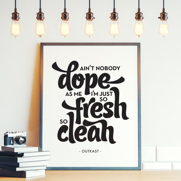 So Fresh and So Clean Print Outkast Poster, 90s Hip-Hop Poster, Rap Lyrics Wall Art Print Fun Bathroom Art
