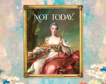 Not Today Sticker - Funny Altered Classic Art Vinyl Decal
