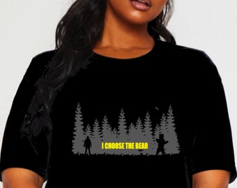 I Choose The Bear T-shirt